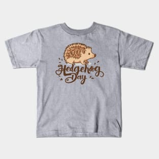 Hedgehog Day – February Kids T-Shirt